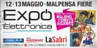 Expo Elettronica e Milano Comics&Games MalpensaFiere, 12 e 13 maggio 2018.