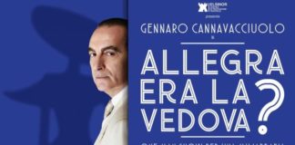 Ritorna Gennaro Cannavacciuolo in “Allegra era la vedova?”, dal 6 al 10 marzo al Teatro Verdi.