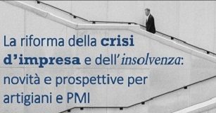 Nuovo Codice delle crisi di impresa, incontro di Unione Artigiani lunedì 15.
