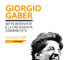 Giorgio Gaber. Sette interviste e la discografia commentata un volume di Luciano Ceri, presentazione lunedì 6.