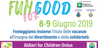 “Fun For Good”: festeggiamo insieme l’inizio delle vacanze all’insegna del divertimento e della solidarietà sabato 8 e domenica 9.