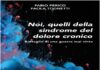 Dolore cronico, un libro per conoscere di più su un male poco conosciuto.