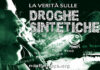 La Verità sulle Droghe Sintetiche, un esperimento pericoloso.