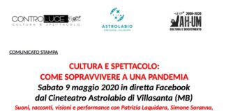 Come sopravvivere a una pandemia: sabato 9 maggio suoni, racconti, visioni e performance in diretta Facebook dall’Astrolabio di Villasanta.