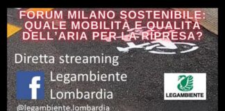 Forum Milano Sostenibile: forum di Legambiente in streaming mercoledì 25.