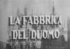 Il cortometraggio di Dino Risi sul Duomo di Milano.