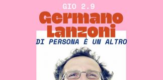 Di persona è un altro, Germano Lanzoni all’Arena MIlano Est giovedì 2.