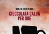 Cioccolata calda per due, il libro di Nunzia Gionfriddo in uscita per il Giorno del Ricordo.