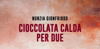 Cioccolata calda per due, il libro di Nunzia Gionfriddo in uscita per il Giorno del Ricordo.