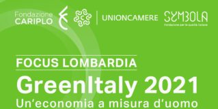 GreenItaly2021 – Focus Lombardia. Un’economia a misura d’uomo per il futuro dell’Europa.