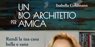 Un Bio Architetto per amica, il libro di Isabella Goldmann per rendere la propria casa fonte di benessere a costo zero.
