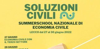 Soluzioni Civili: dal 27 al 30 giugno a Lecco la IV edizione della Summerschool nazionale di Economia Civile.