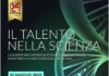 Il Talento nella Scienza: il racconto dei giovani ricercatori del Dipartimento di Biotecnologie e Bioscienze, martedì 10 in Bicocca.
