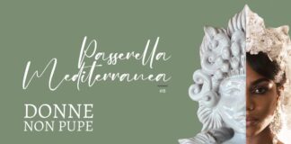 Passerella Mediterranea Donne, Non Pupe, venerdì 30 a Palazzo dei Giureconsulti