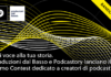 Produzioni dal Basso e Podcastory lanciano il primo Contest dedicato ai creatori di Podcast