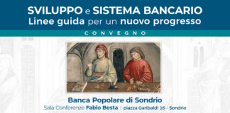 Convegno della Popolare di Sondrio: “Sviluppo e sistema bancario. Linee guida per un nuovo progresso”