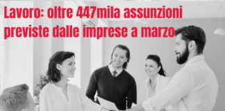 Lavoro, Unioncamere prevede oltre 447.000 assunzioni per marzo