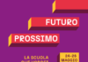 Futuro prossimo, la scuola che vorrei, per il mondo che verrà, da venerdì 24 a domenica 26 da Meet