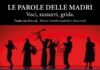 Le parole delle madri. Voci, sussurri, grida, sabato 29 al Teatro Menotti