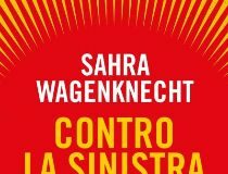 Sahra Wagenknecht e la critica alla sinistra neoliberale