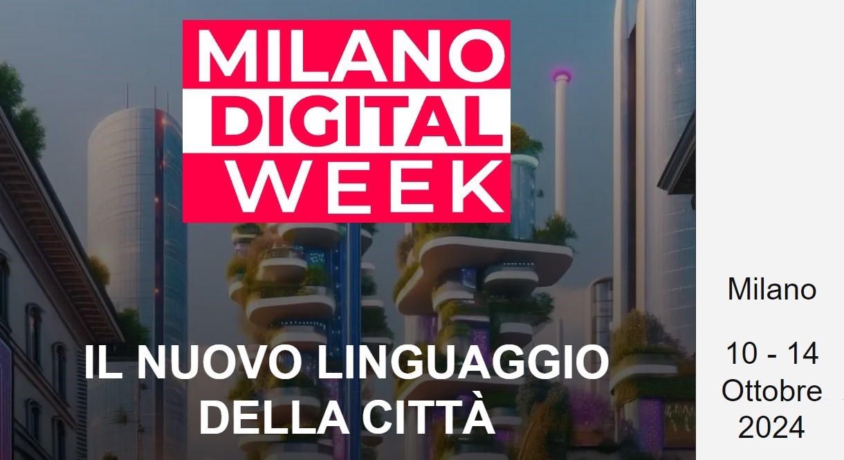 Milano Digital Week, oltre 120 appuntamenti