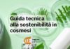 Cosmetica green, Guida Tecnica alla Sostenibilità in Cosmesi