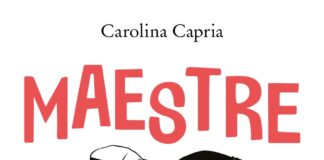Maestre, il nuovo libro di Carolina Capria