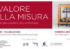 Il Valore della Misura, mostra in Camera di Commercio