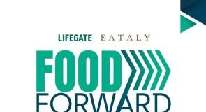 Food Forward, incontro sulla sostenibilità nel cibo a Eataly