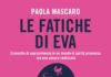 Le fatiche di Eva, il libro di Paola Mascaro