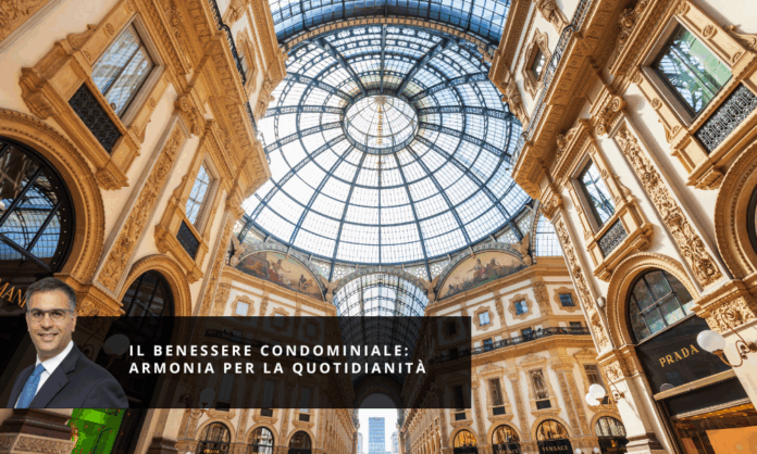 Il Benessere Condominiale armonia per la quotidianità - Milano