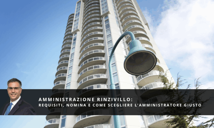 Amministrazione Rinzivillo_ requisiti, nomina e come scegliere l’amministratore giusto - Gazzetta di Milano