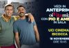 Oi vita mia, Pio e Amedeo all’UCI Cinema Bicocca martedì 18