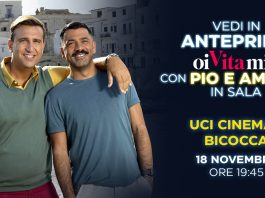 Oi vita mia, Pio e Amedeo all’UCI Cinema Bicocca martedì 18