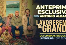 Lavoreremo da grandi, anteprima martedì 3 UCI Cinemas Bicocca con Antonio Albanese