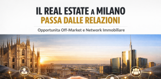 Milano, il real estate passa dalle relazioni: il ruolo dei giornali online nel creare opportunità off-market