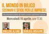 Il mondo in bilico. Scenari e sfide per le imprese, presentazione mercoledì 15