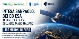 Intesa Sanpaolo, BEI ed ESA: 300 milioni per far crescere le PMI italiane dell’aerospazio